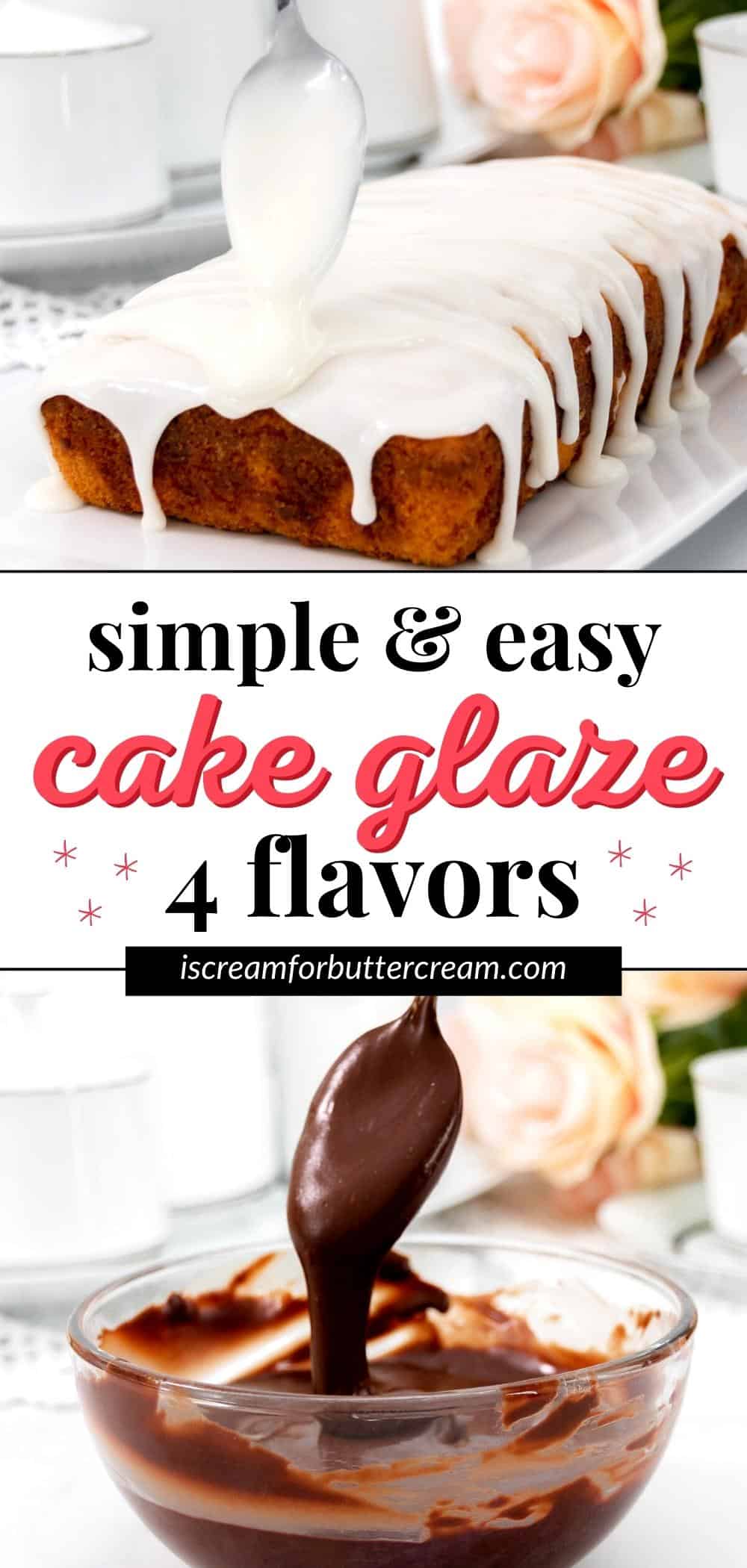 Simple and Easy Cake Glaze (without butter) - I Scream for Buttercream